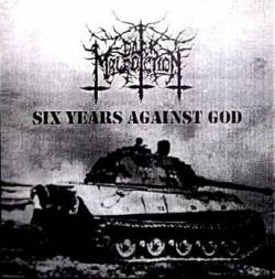 Dark Malediction : Six Years Against God